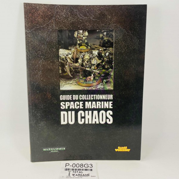 Guide du collectionneur Space Marines du chaos FR