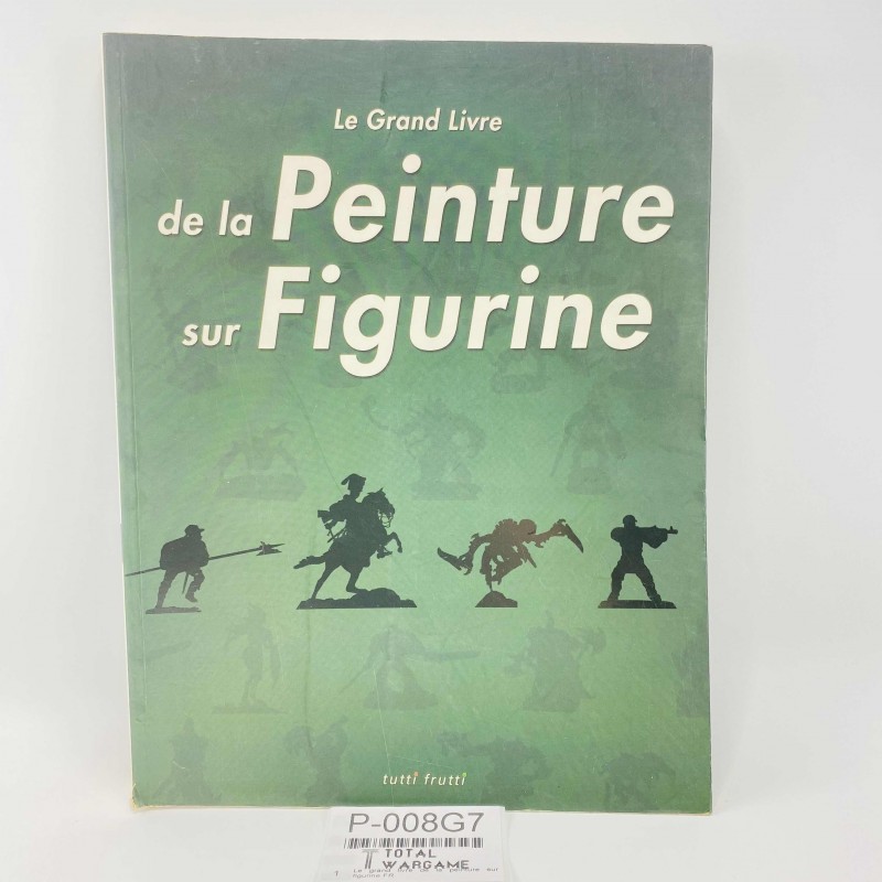 Le grand livre de la peinture sur figurine FR