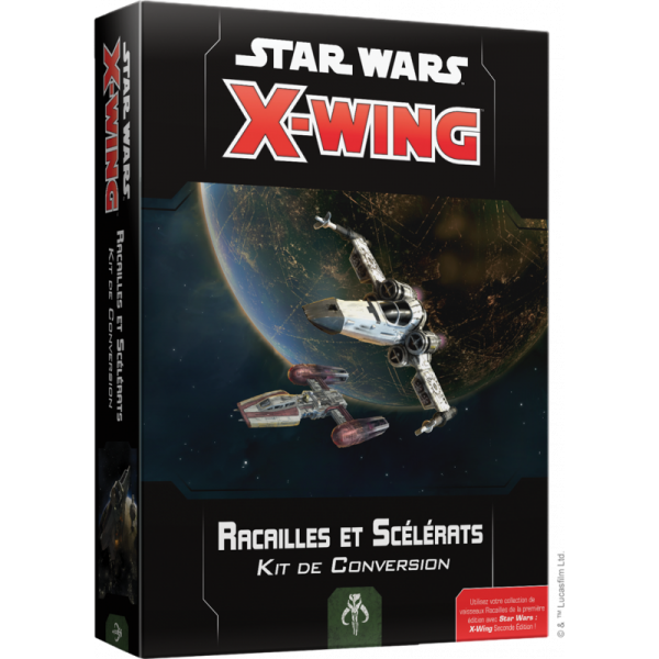 Star Wars X-Wing 2.0 : Kit de Conversion Racailles et Scélérats